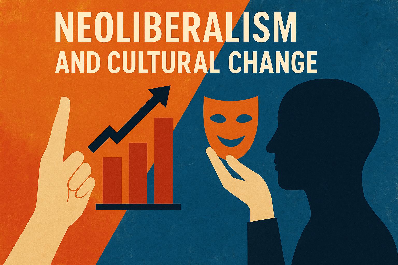 Neoliberalism and cultural change